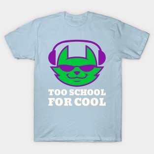 Too School for Cool T-Shirt